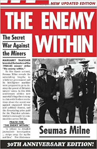 The Enemy Within - Thatcher's Secret War Against the Miners. The Enemy Within